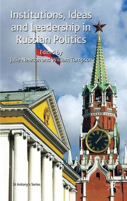 Cover of Institutions, Ideas and Leadership in Russian Politics