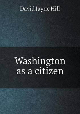 Book cover for Washington as a citizen