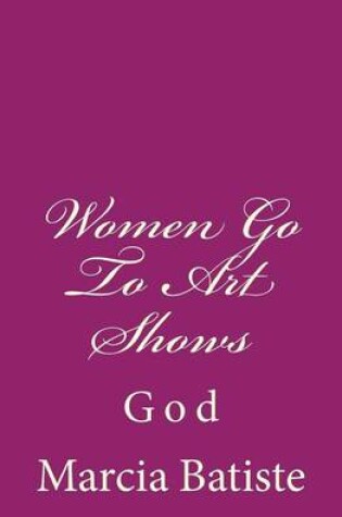 Cover of Women Go To Art Shows