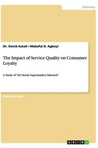 Cover of The Impact of Service Quality on Consumer Loyalty