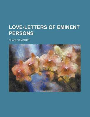Book cover for Love-Letters of Eminent Persons