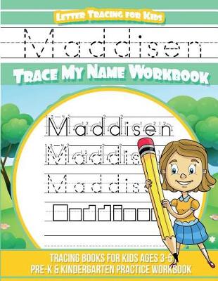 Book cover for Maddisen Letter Tracing for Kids Trace my Name Workbook