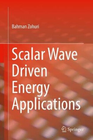 Cover of Scalar Wave Driven Energy Applications