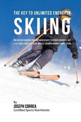 Book cover for The Key to Unlimited Energy in Skiing