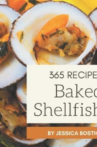 Cover of 365 Baked Shellfish Recipes