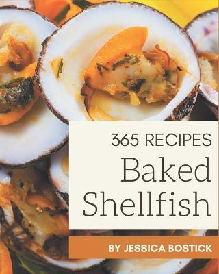 Book cover for 365 Baked Shellfish Recipes