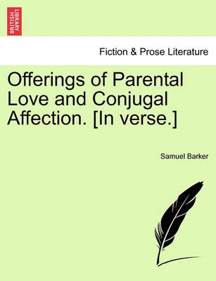 Book cover for Offerings of Parental Love and Conjugal Affection. [In Verse.]