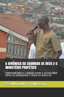 Book cover for A Dinamica Da Chamada de Deus E O Ministerio Profetico