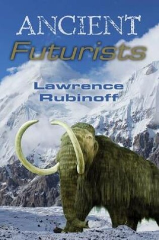 Cover of Ancient Futurists