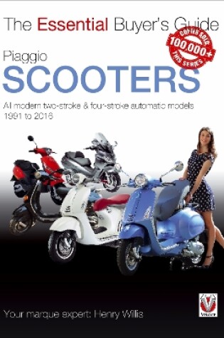 Cover of Piaggio Scooters - All Modern Two-Stroke & Four-Stroke Automatic Models 1991 to 2016