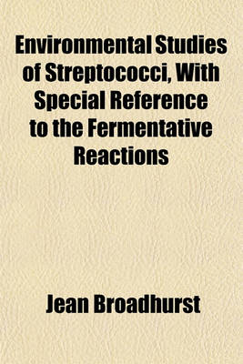 Book cover for Environmental Studies of Streptococci, with Special Reference to the Fermentative Reactions