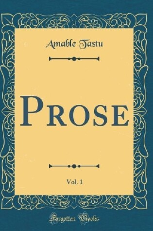 Cover of Prose, Vol. 1 (Classic Reprint)