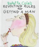 Book cover for Revolting Rules for Getting a Man