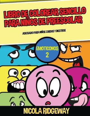 Book cover for Libro de colorear sencillo para niños de preescol (Emoticonos 2)