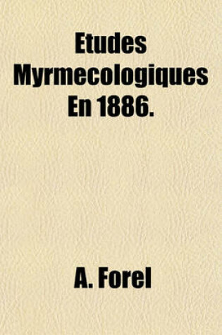 Cover of Etudes Myrmecologiques En 1886.