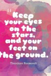 Book cover for Keep Your Eyes on the Stars, and Your Feet on the Ground