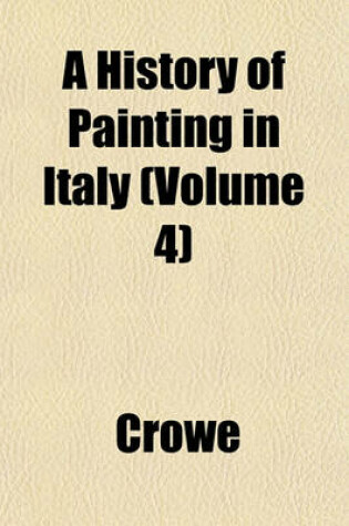 Cover of A History of Painting in Italy (Volume 4)