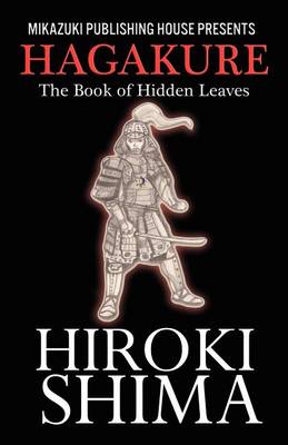 Book cover for Hagakure; The Book of Hidden Leaves