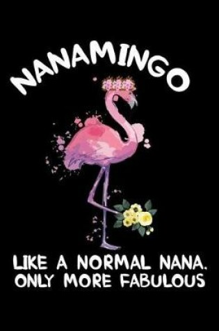 Cover of Nanamingo Like A Normal Nana, Only More Fabulous