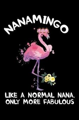 Book cover for Nanamingo Like A Normal Nana, Only More Fabulous