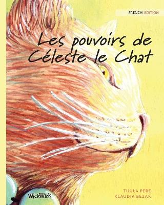 Book cover for Les pouvoirs de Céleste le Chat
