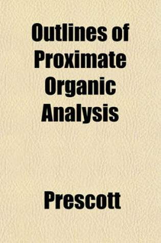 Cover of Outlines of Proximate Organic Analysis
