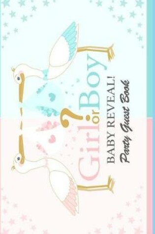 Cover of Girl or Boy? Baby Reveal Party Guestbook