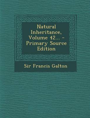 Book cover for Natural Inheritance, Volume 42... - Primary Source Edition