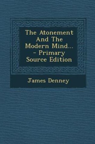 Cover of The Atonement and the Modern Mind... - Primary Source Edition
