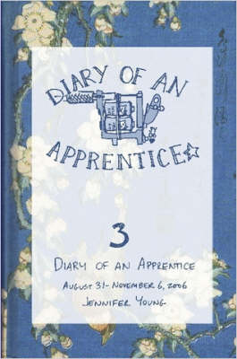 Book cover for Diary of an Apprentice 3: August 29 - November 6, 2006