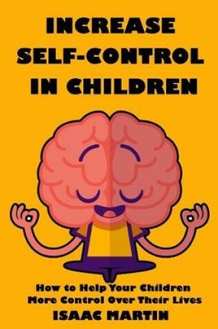 Cover of Increase Self-Control in Children