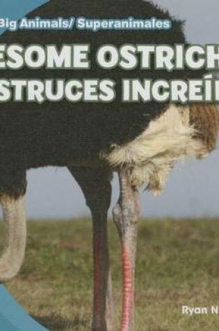 Cover of Awesome Ostriches/Avestruces Increibles