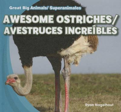 Book cover for Awesome Ostriches/Avestruces Increibles