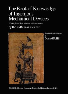 Book cover for Al-Jazari: the Book of Knowledge of Ingenious Mechanical Devices