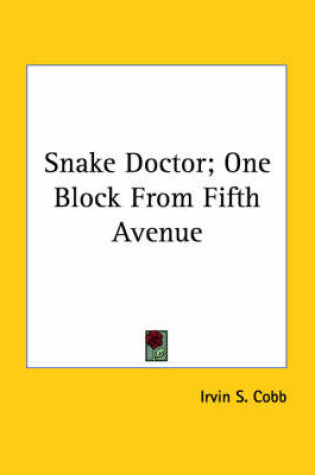 Cover of Snake Doctor; One Block from Fifth Avenue