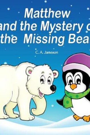 Cover of Matthew and the Mystery of the Missing Bear