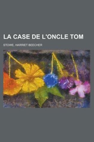 Cover of La Case de L'Oncle Tom