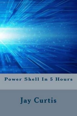 Cover of Power Shell in 5 Hours