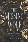 Book cover for The Missing Wolf