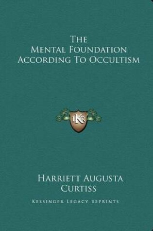 Cover of The Mental Foundation According to Occultism