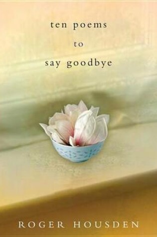 Cover of Ten Poems to Say Goodbye