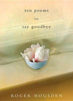 Book cover for Ten Poems to Say Goodbye