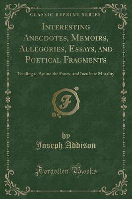 Book cover for Interesting Anecdotes, Memoirs, Allegories, Essays, and Poetical Fragments, Vol. 2