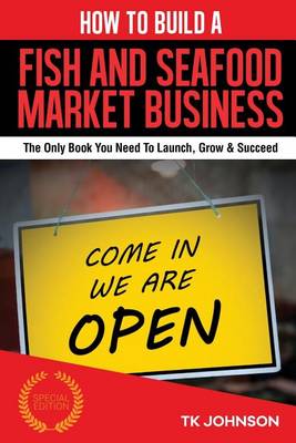 Book cover for How to Build a Fish and Seafood Market Business (Special Edition)