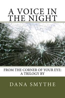 A Voice in the Night by Dana Smythe