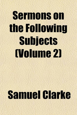 Book cover for Sermons on the Following Subjects (Volume 2)