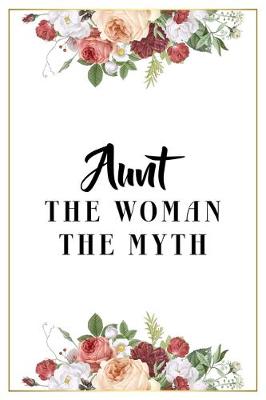 Book cover for Aunt The Woman The Myth