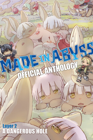 Cover of Made in Abyss Official Anthology - Layer 2: A Dangerous Hole