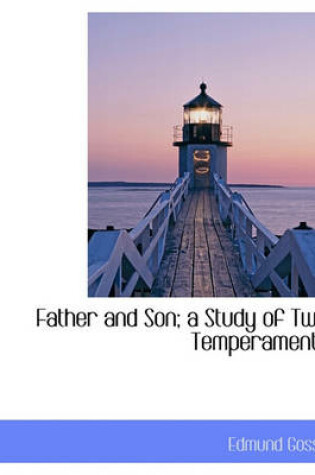 Cover of Father and Son; A Study of Two Temperaments