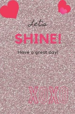 Cover of Let's Shine Notebook